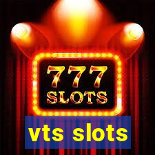 vts slots